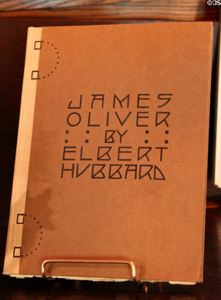 Book (1909) on James Oliver inventor of Chilled Plow by Elbert Hubbard at Elbert Hubbard Roycroft Museum. East Aurora, NY.