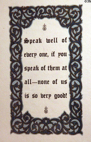 Speak well of every one slogan from Roycroft at Elbert Hubbard Roycroft Museum. East Aurora, NY.
